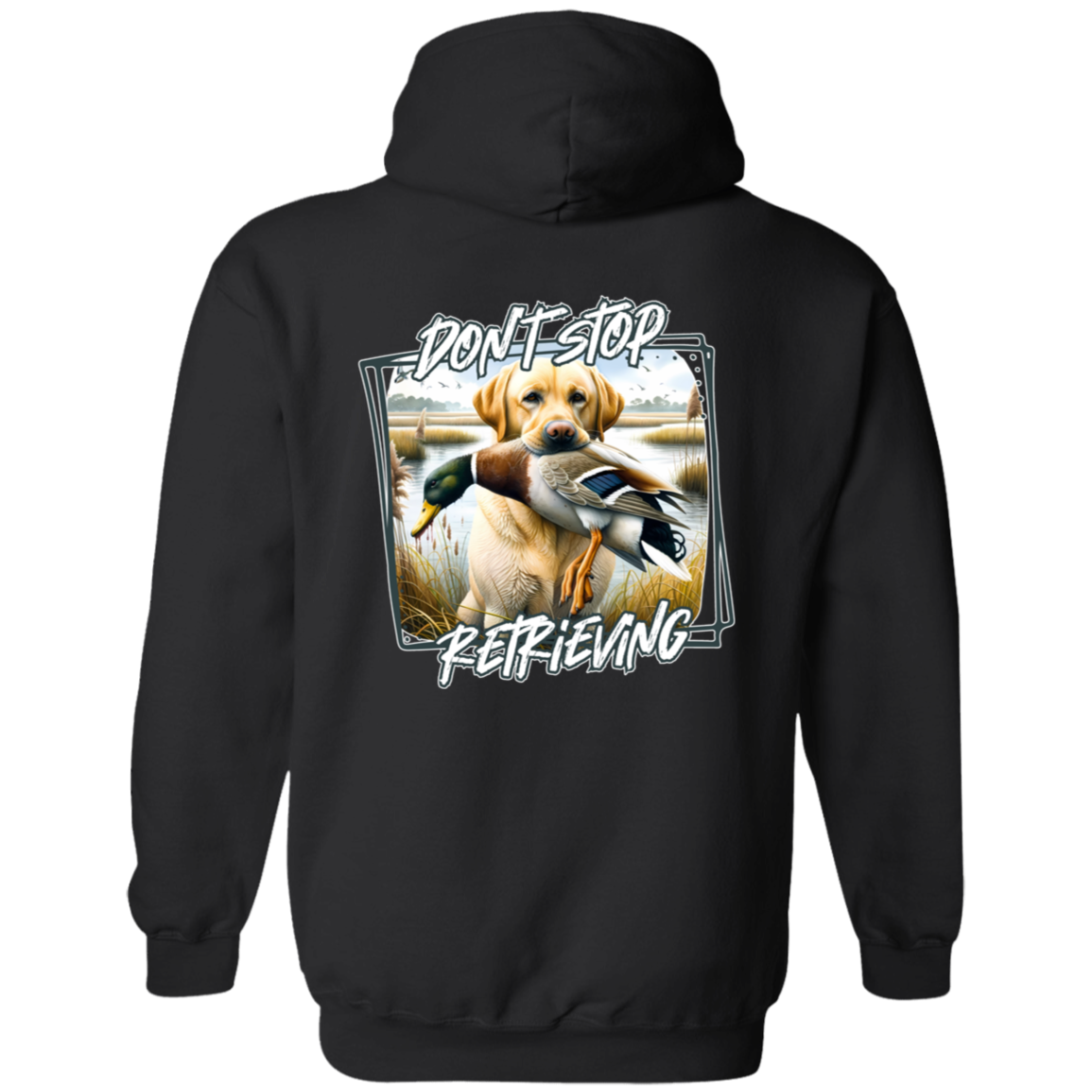 "Don't Stop Retrieving" Yellow Labrador Retriever Hoodie