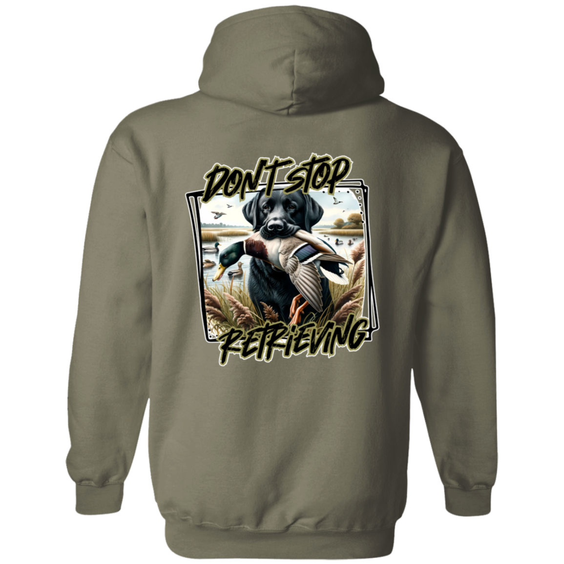 "Don't Stop Retrieving" Black Labrador Retriever Hoodie