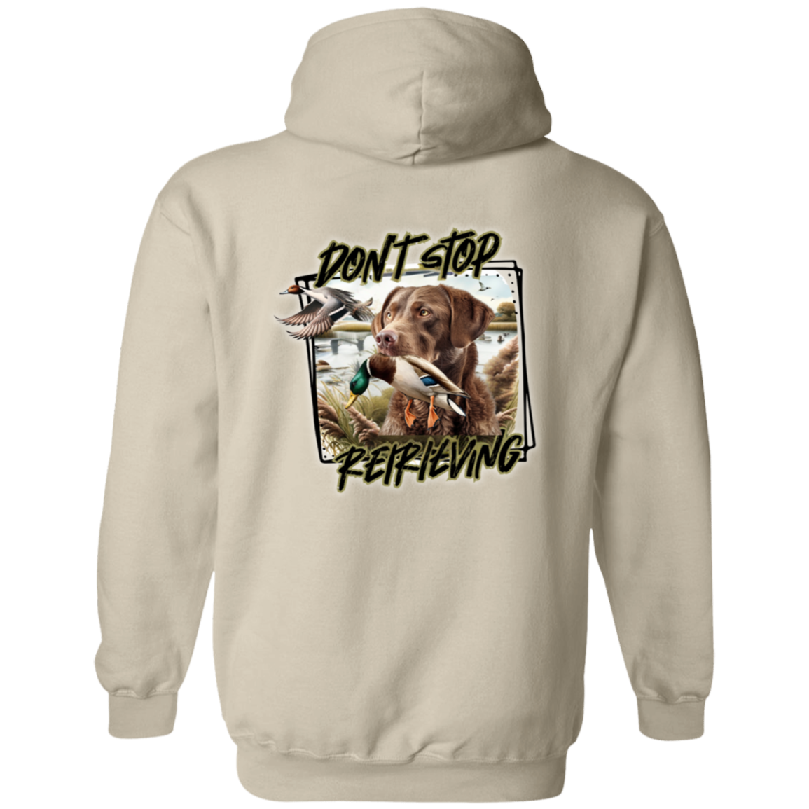Chesapeake Bay Retriever Don't Stop Retrieving Hoodie