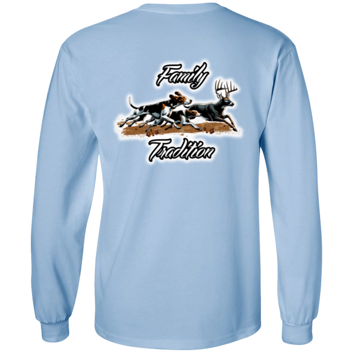 Family Tradition Dogs Chasing Deer Long Sleeve