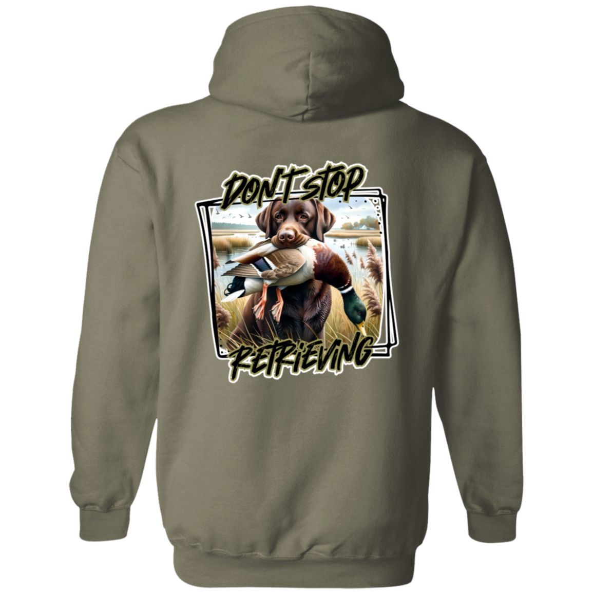 "Don't Stop Retrieving" Chocolate Labrador Retriever Hoodie