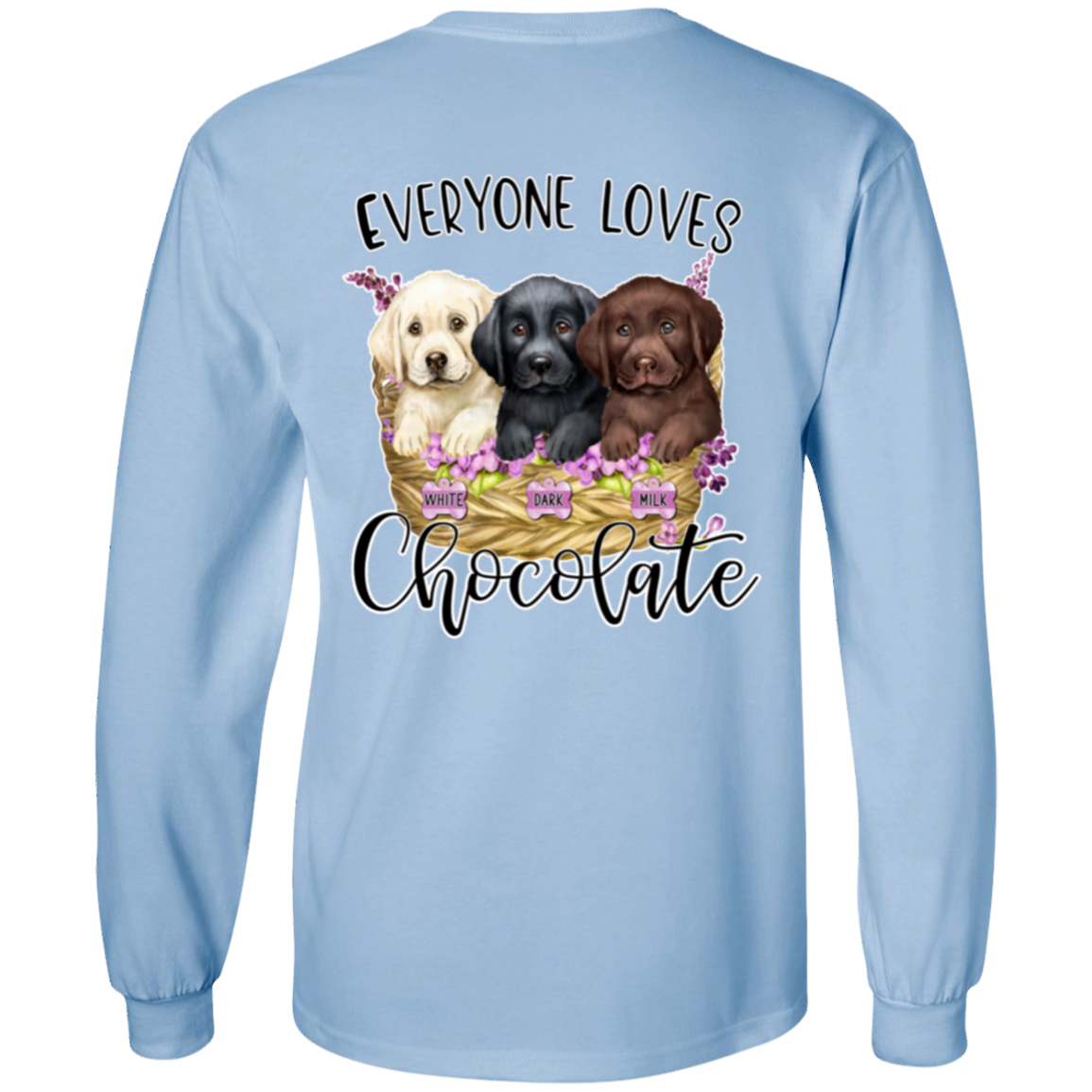 Everyone Loves chocolate Long Sleeve