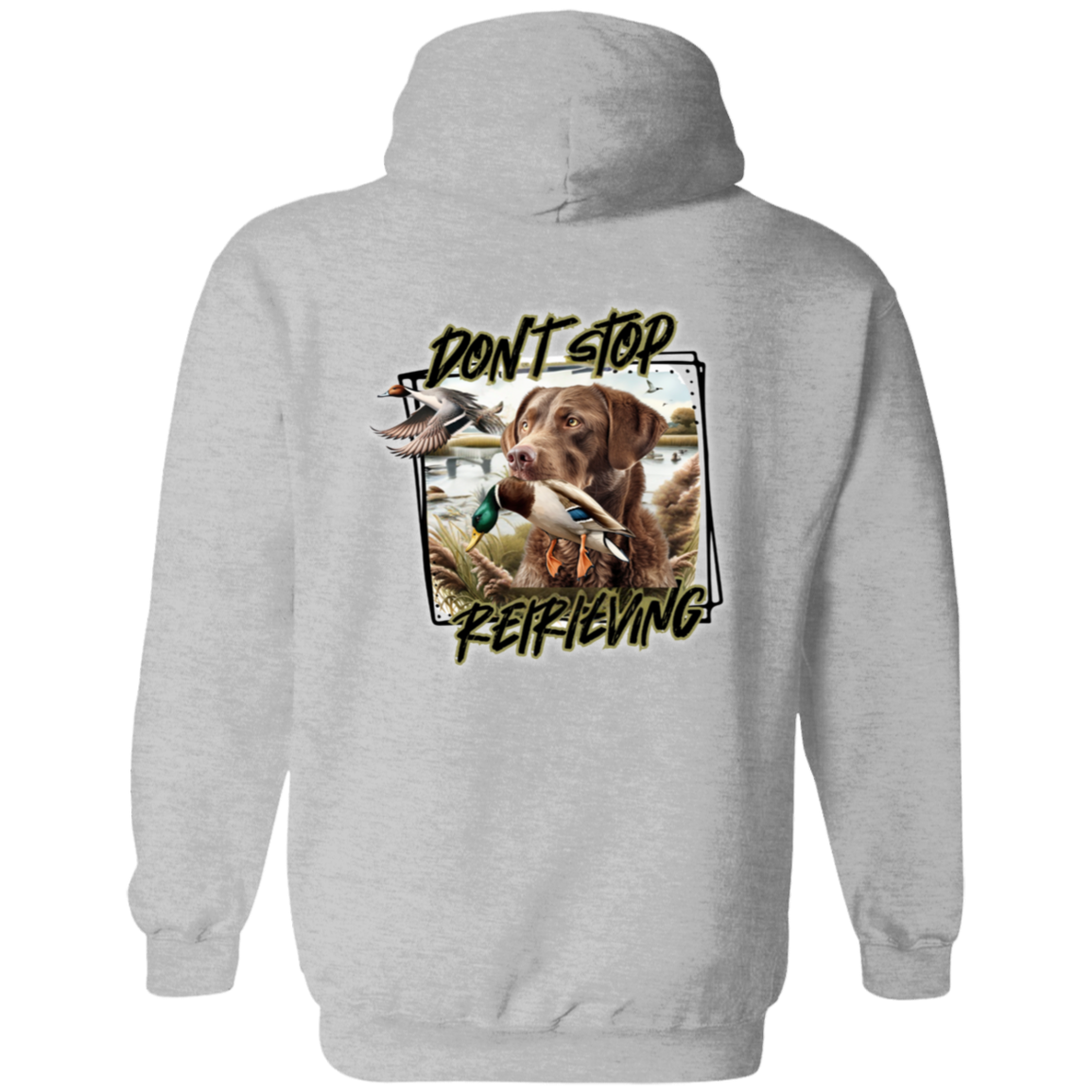 Chesapeake Bay Retriever Don't Stop Retrieving Hoodie