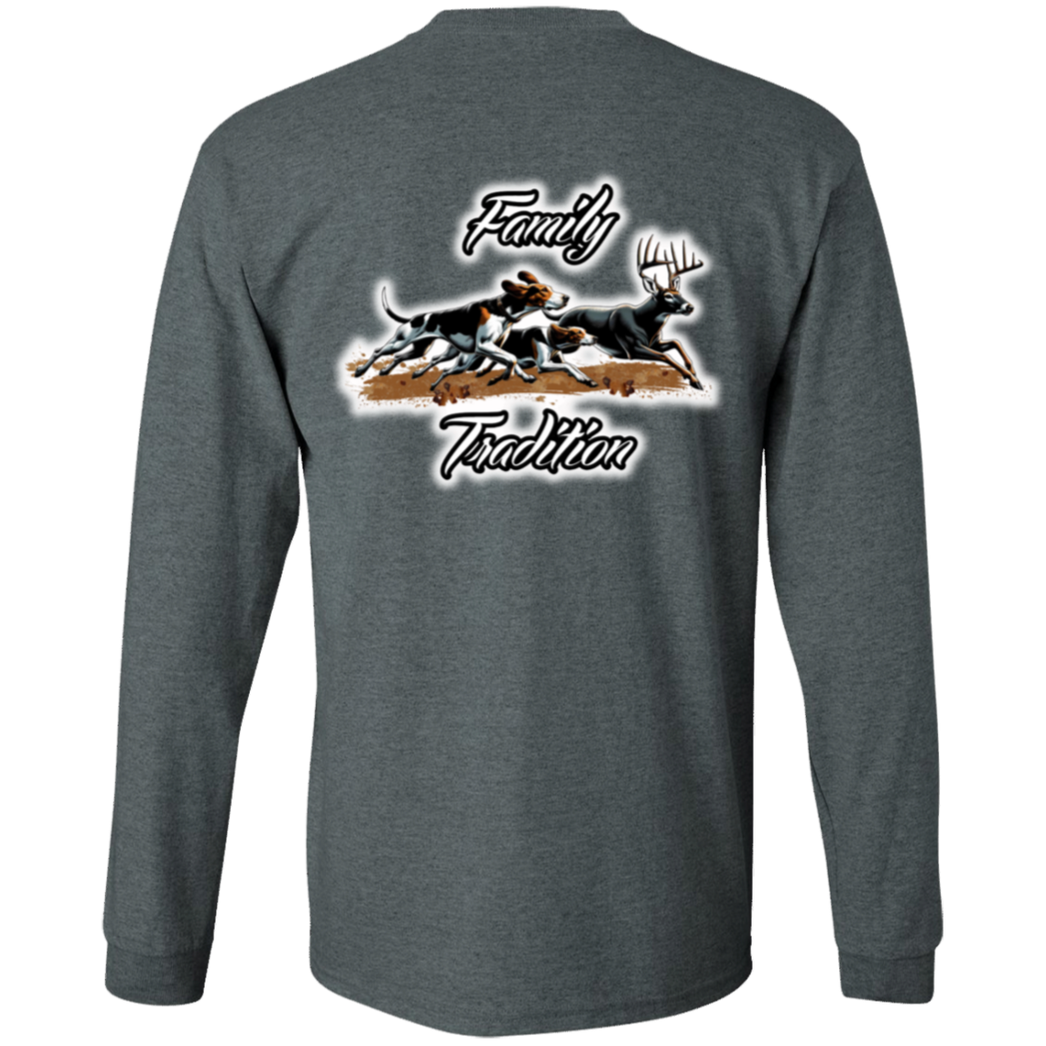 Family Tradition Dogs Chasing Deer Long Sleeve
