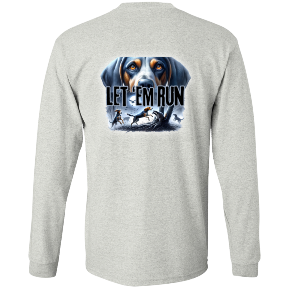 Let 'Em Run Racoon Hunter Long Sleeve
