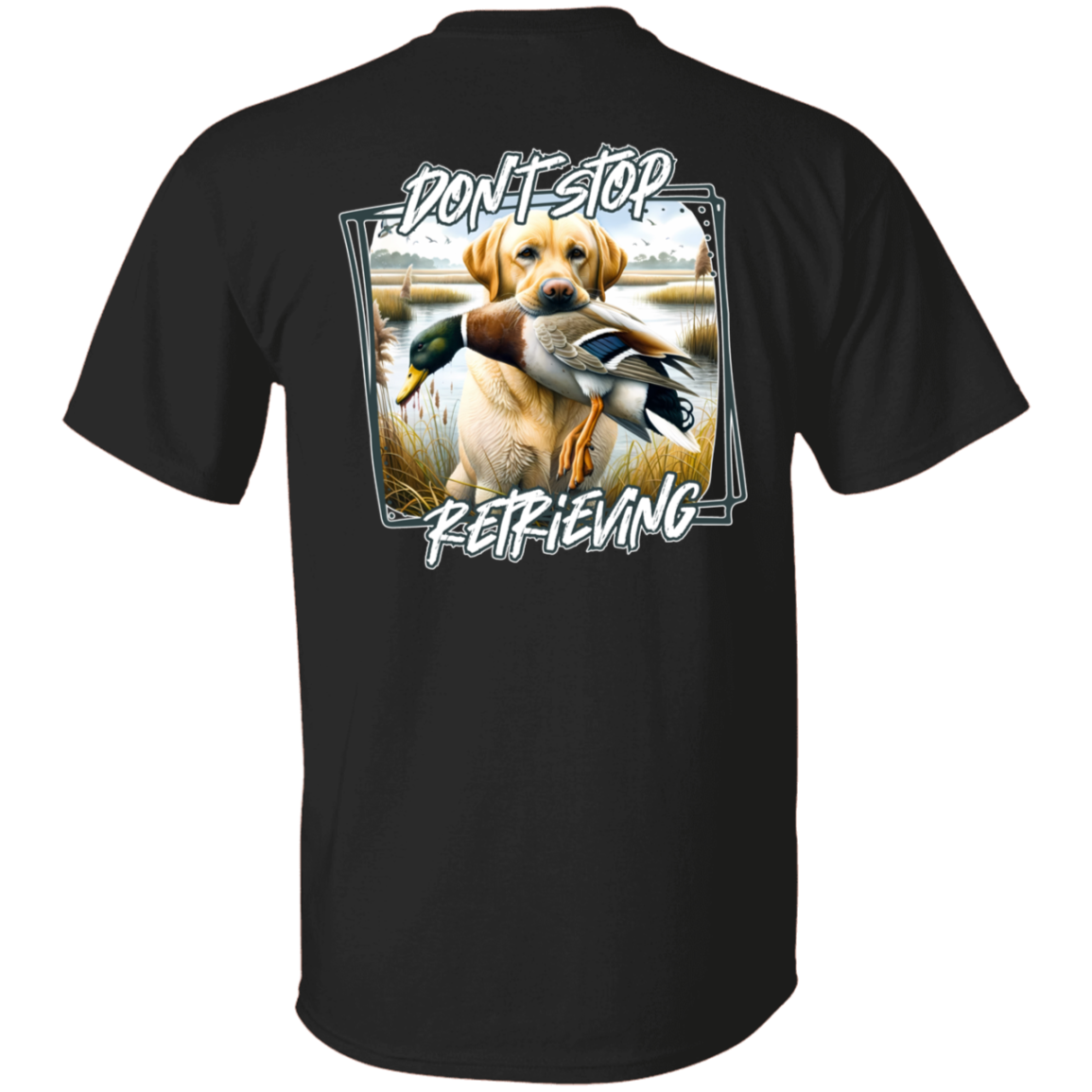 "Don't Stop Retrieving" Yellow Labrador Retriever Short Sleeve