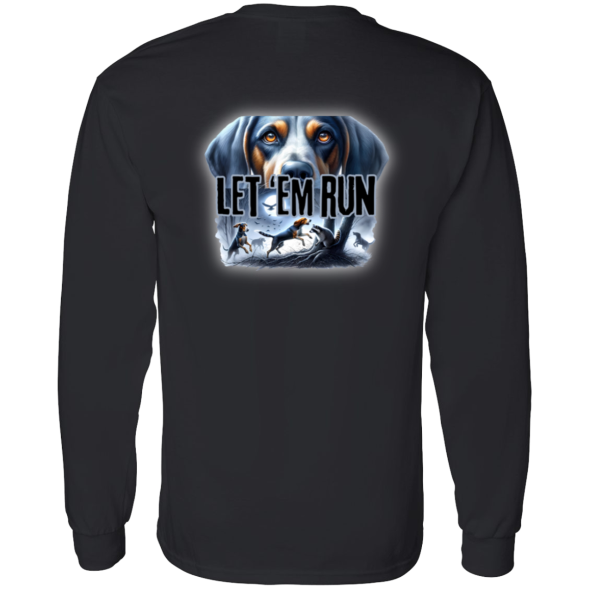 Let 'Em Run Racoon Hunter Long Sleeve