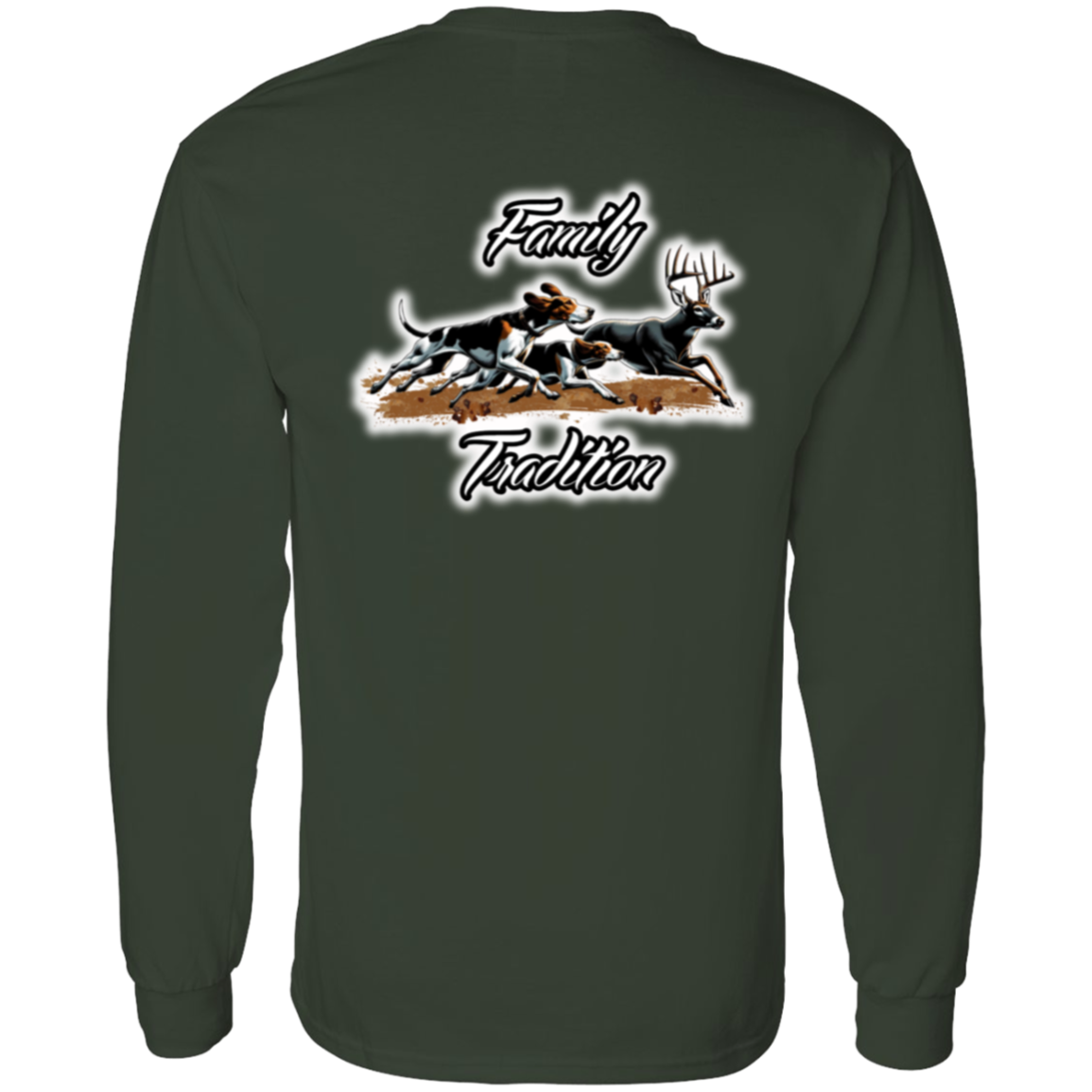 Family Tradition Dogs Chasing Deer Long Sleeve