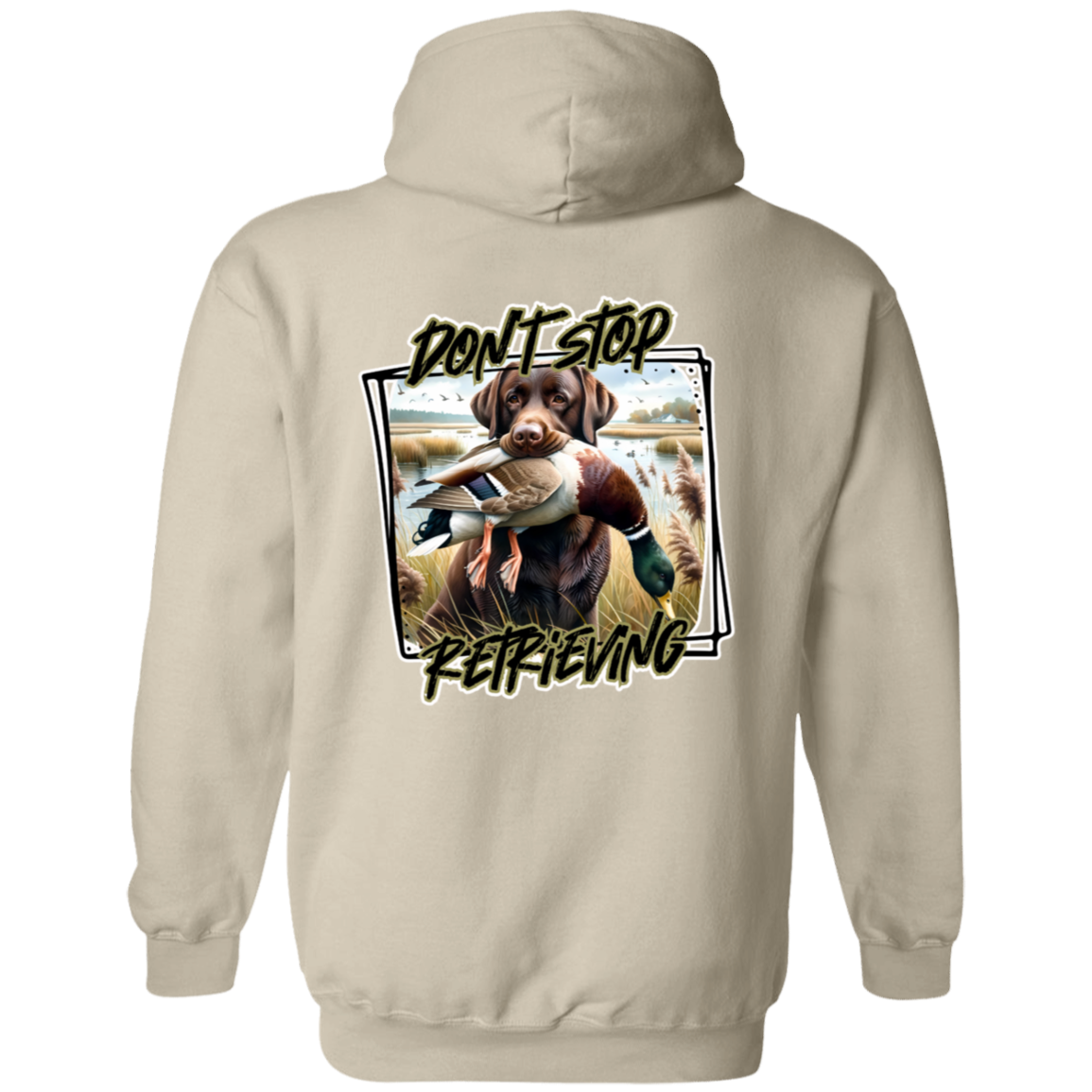 "Don't Stop Retrieving" Chocolate Labrador Retriever Hoodie