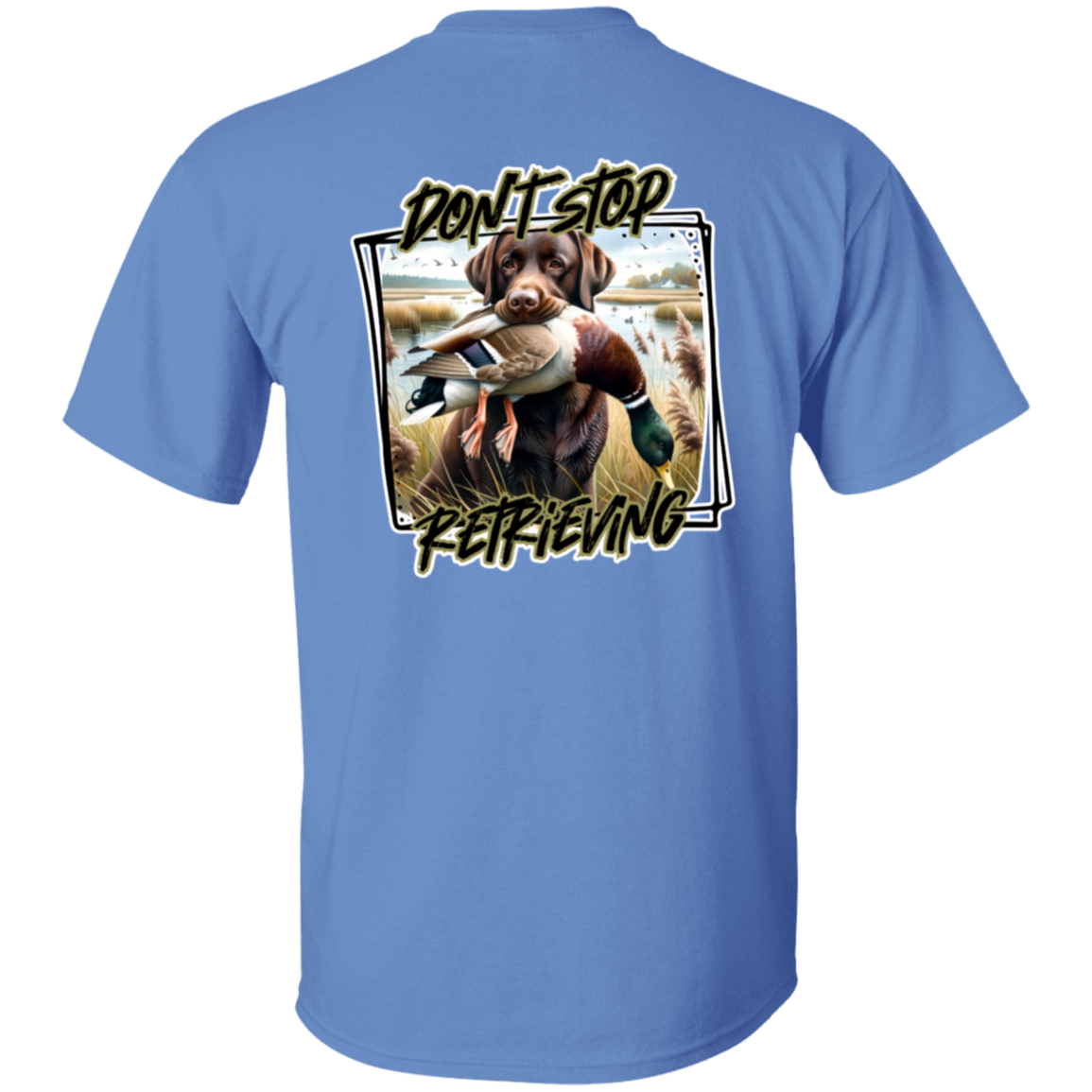 "Don't Stop Retrieving" Chocolate Labrador Retriever Short Sleeve