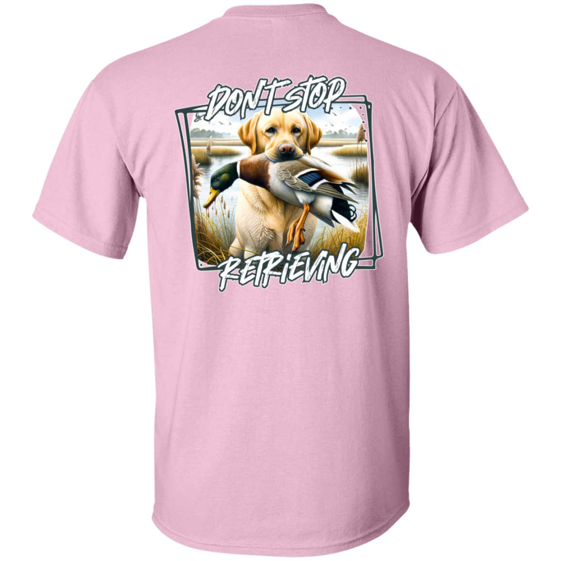 "Don't Stop Retrieving" Yellow Labrador Retriever Short Sleeve