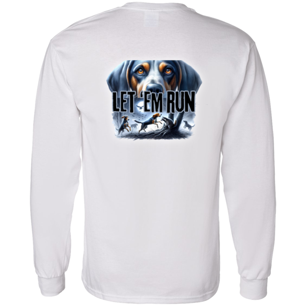 Let 'Em Run Racoon Hunter Long Sleeve