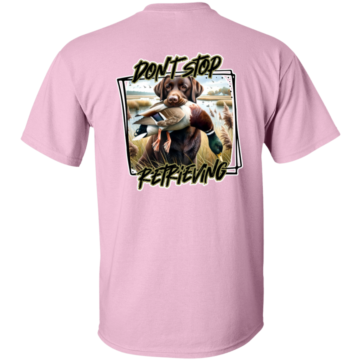 "Don't Stop Retrieving" Chocolate Labrador Retriever Short Sleeve