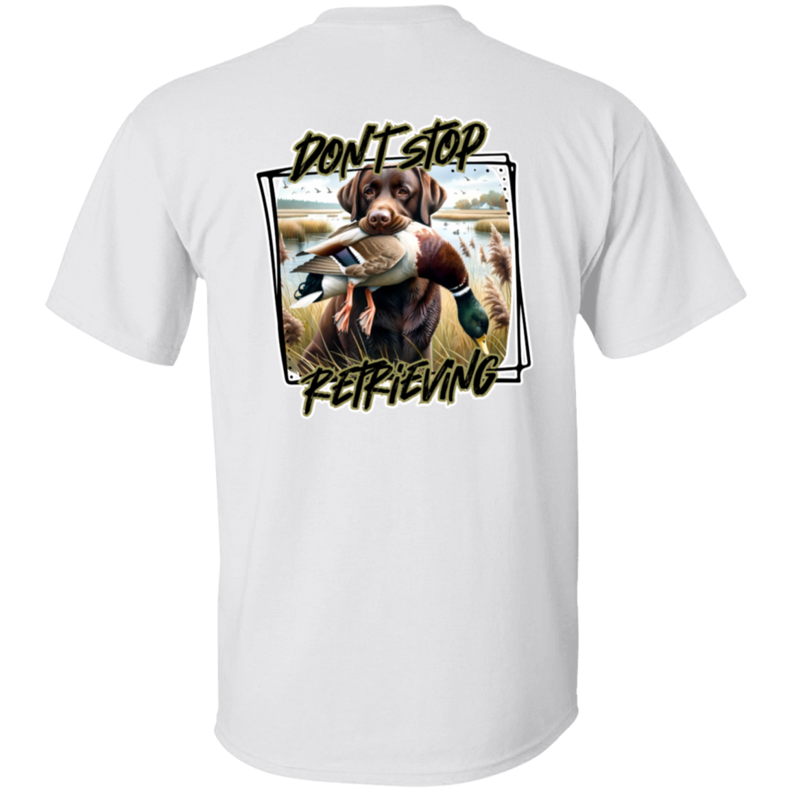 "Don't Stop Retrieving" Chocolate Labrador Retriever Short Sleeve