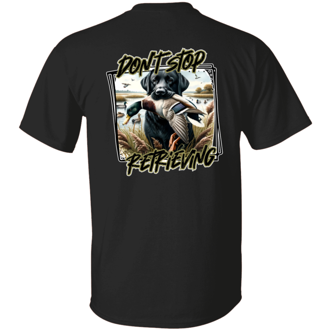 "Don't Stop Retrieving" Black Labrador Retriever Short Sleeve