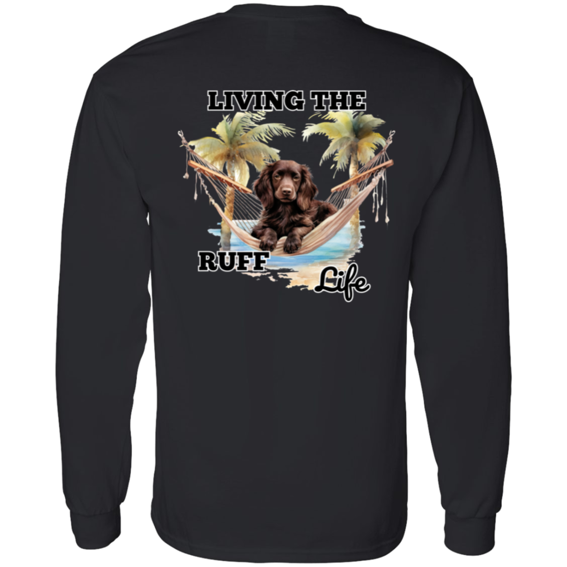 Boykin Living the Ruff Life Long Sleeve
