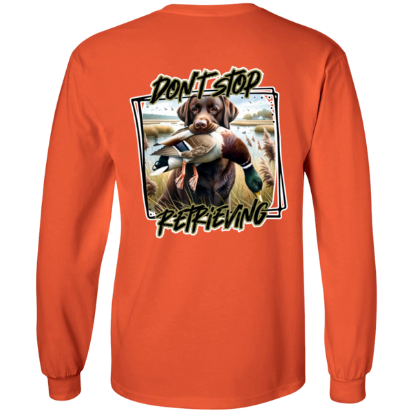 "Don't Stop Retrieving" Chocolate Labrador Retriever Long Sleeve