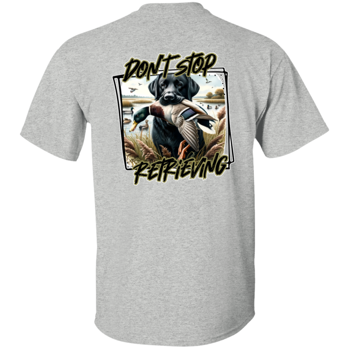 "Don't Stop Retrieving" Black Labrador Retriever Short Sleeve