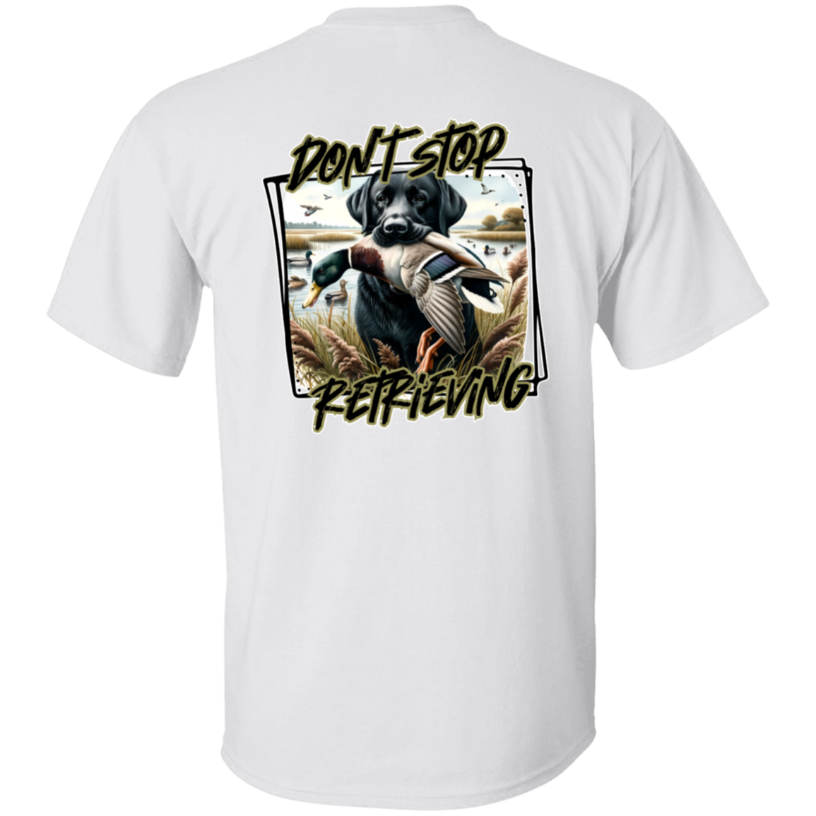 "Don't Stop Retrieving" Black Labrador Retriever Short Sleeve