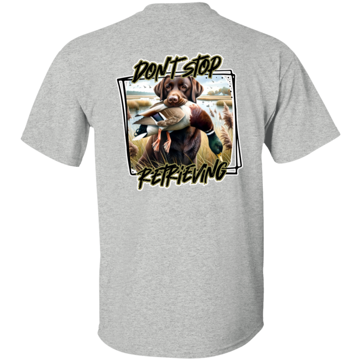 "Don't Stop Retrieving" Chocolate Labrador Retriever Short Sleeve