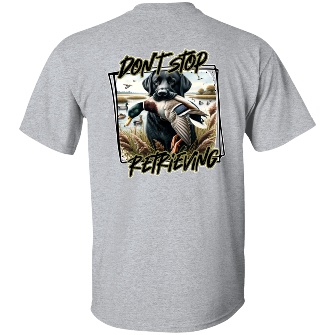 "Don't Stop Retrieving" Black Labrador Retriever Short Sleeve