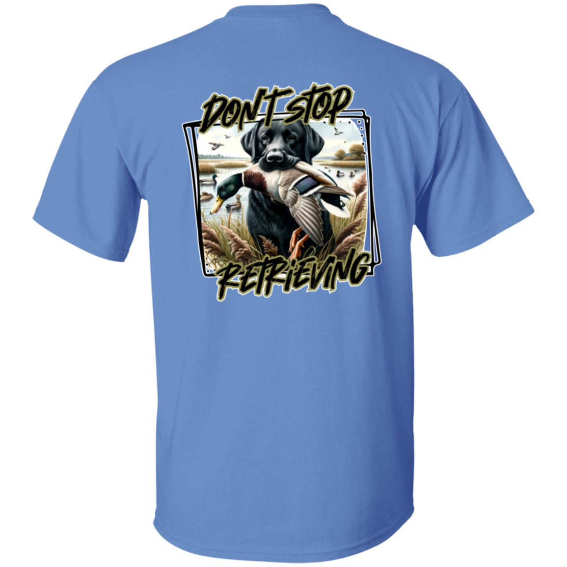 "Don't Stop Retrieving" Black Labrador Retriever Short Sleeve