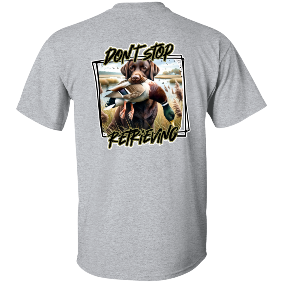 "Don't Stop Retrieving" Chocolate Labrador Retriever Short Sleeve
