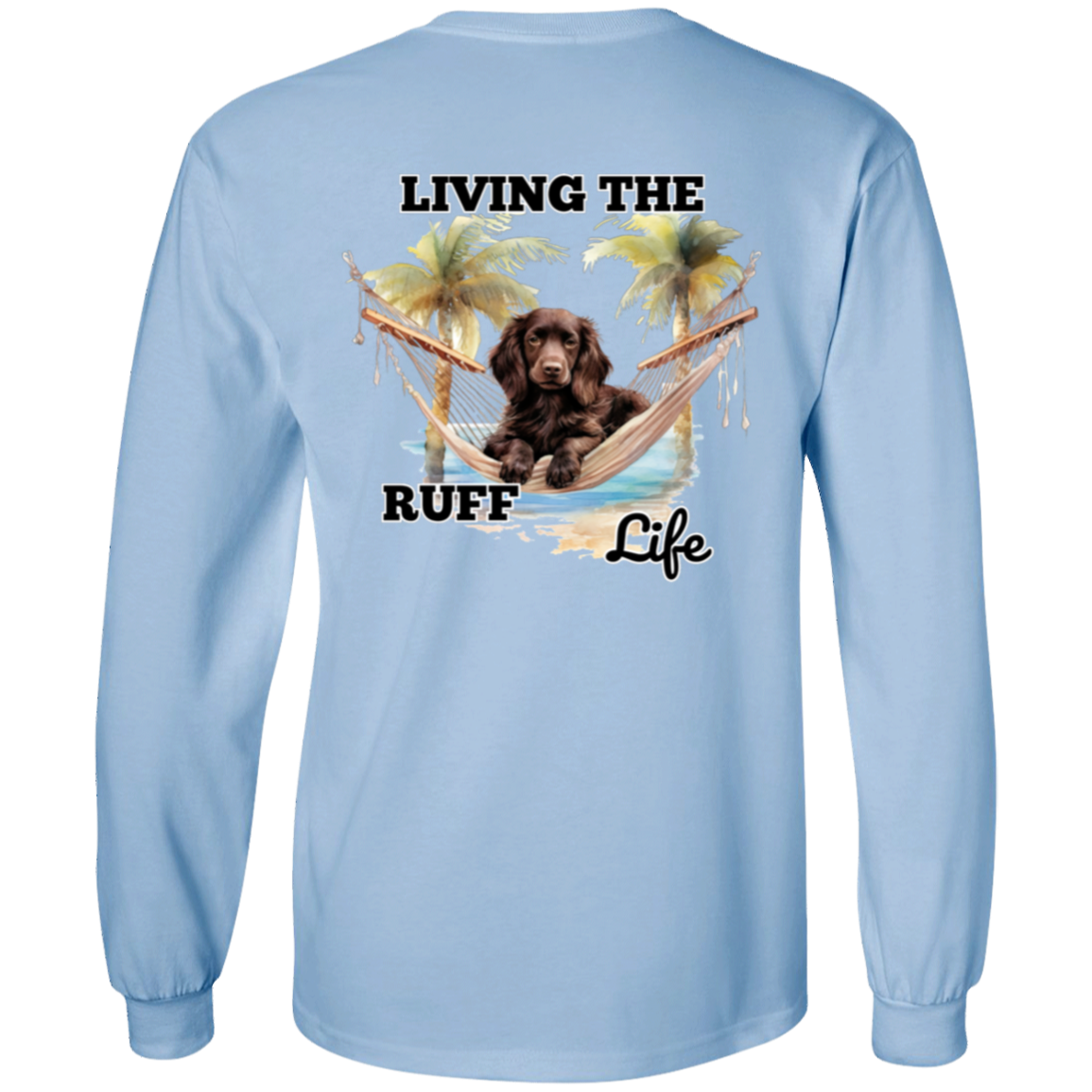 Boykin Living the Ruff Life Long Sleeve