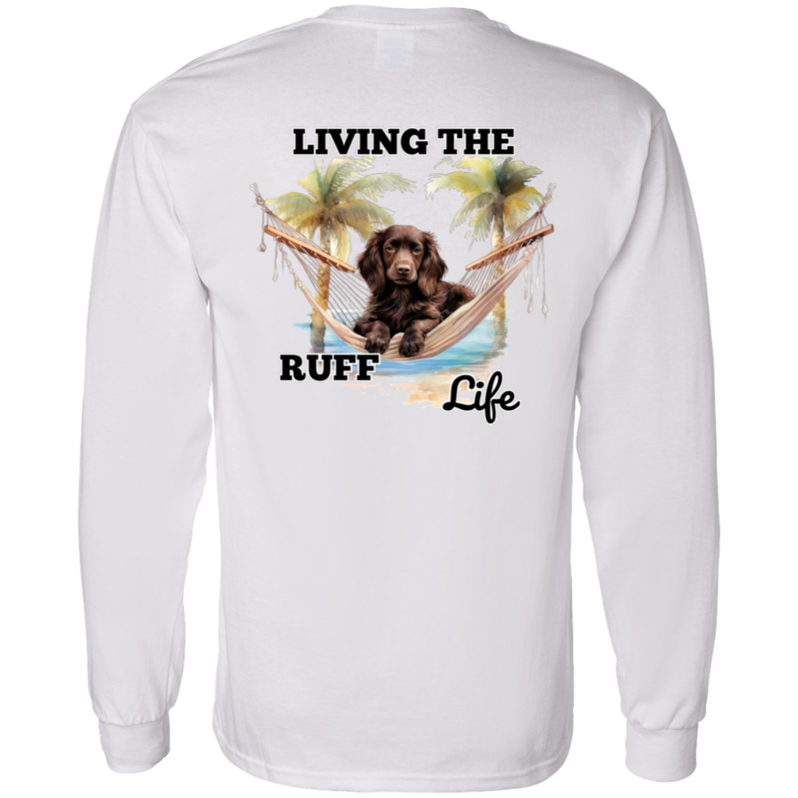 Boykin Living the Ruff Life Long Sleeve