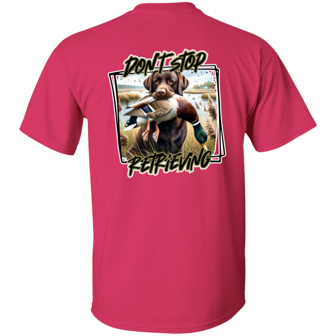 "Don't Stop Retrieving" Chocolate Labrador Retriever Short Sleeve