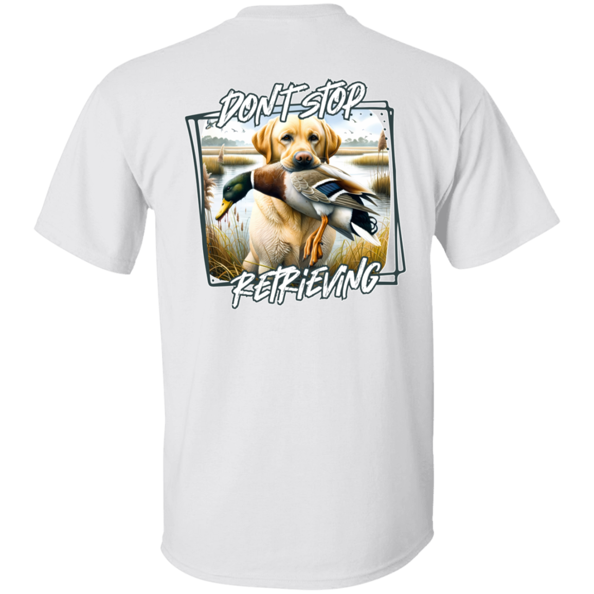 "Don't Stop Retrieving" Yellow Labrador Retriever Short Sleeve